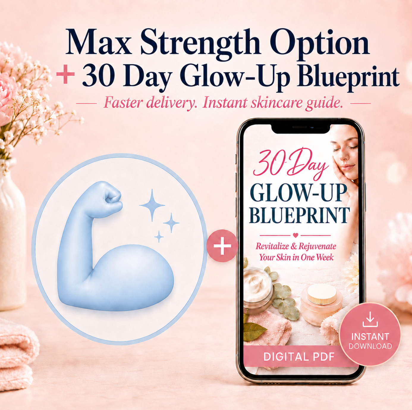 Max Strength Option + 30-Day Glow-Up PDF