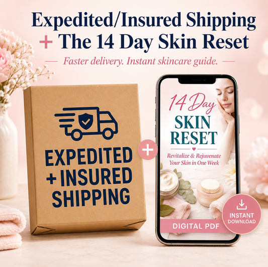 Expedited/Insured Shipping + The 14 Day Skin Reset